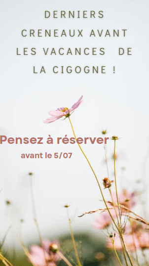 Derniers créneaux avant les vacances de la cigogne !